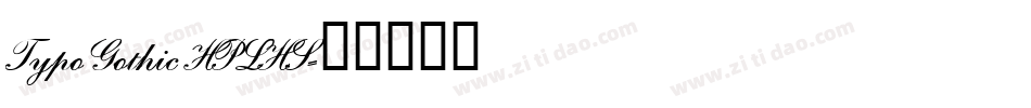 Typo Gothic HPLHS字体转换